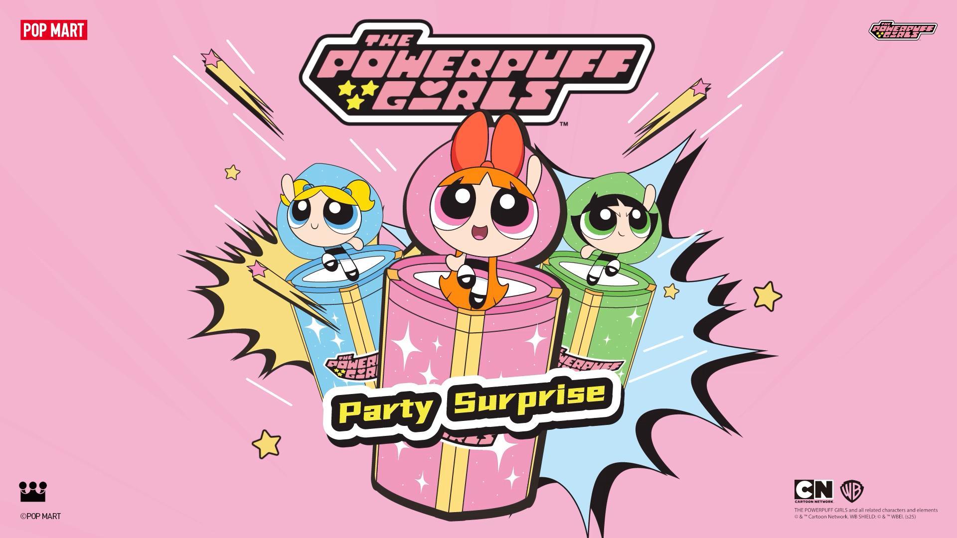 The Powerpuff Girls Party Surprise Series Figures - POP MART