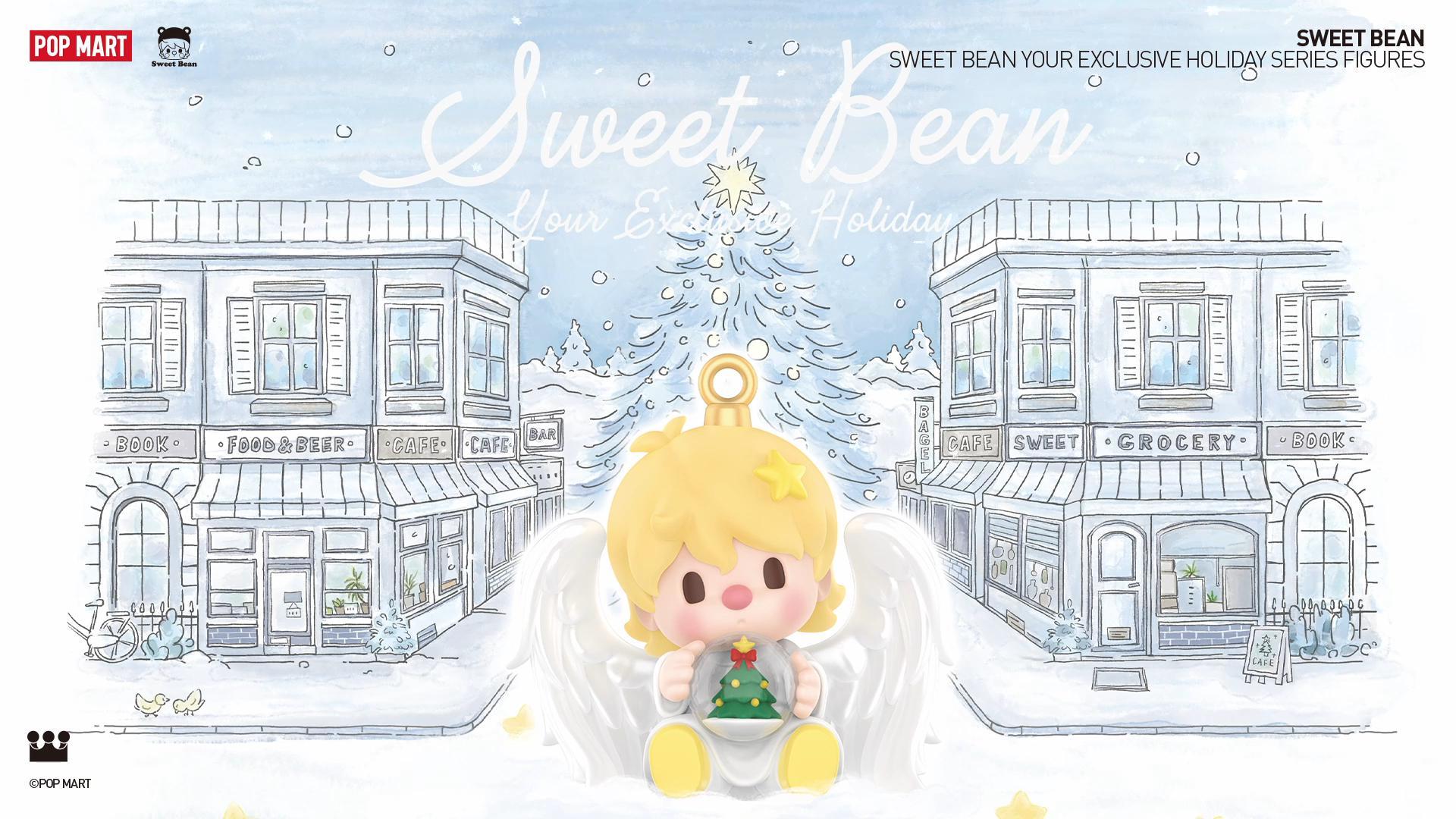 Sweet Bean Your Exclusive Holiday Series Figures - POP MART